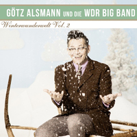 Götz Alsmann: Winterwunderwelt Vol. 2